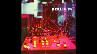 Berlin Retro | Berlin School 1970s | Berlin 74 [Full Album]