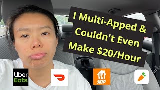 I Multi-Apped And Couldn’t Even Make $20/Hour | Uber Eats, DoorDash, SkipTheDishes \u0026 Instacart