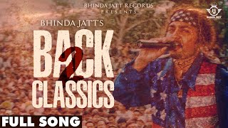 BACK 2 CLASSICS (VIDEO SONG) | BHINDA JATT | RAV-E SANDHU | OFFICIAL VIDEO