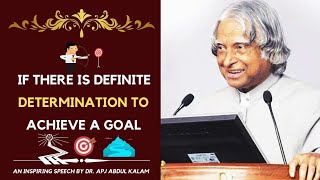 If there is a definite determination to achieve a goal | Dr. APJ Abdul Kalam speech |