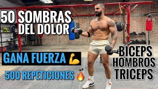 Rutina de FUERZA Destruye tus BRAZOS (54 Minutos) 50 Sombras del Dolor 🔥