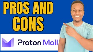 PROTONMAIL PROS AND CONS, PROTONMAIL REVIEW