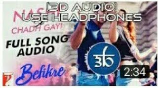 NASHE si  Chadh Gyi Re  3D song ! Bass boosted 3D song ! Bolly 3D audio