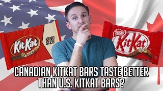 Canadian KitKat Bars taste better than U.S. KitKat Bars?!