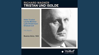 Tristan und Isolde: O diese Sonne! Ha, dieser Tag!