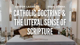 Catholic Doctrine & the Literal Sense of Scripture - Gideon Lazar & Suan Sonna