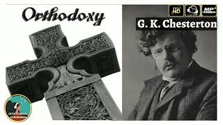 Orthodoxy by G. K. Chesterton - FULL AudioBook 🎧📖