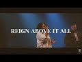 Reign Above it All - CitySound Worship