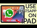 How to Use Whatsapp on Ipad with Your Phone - 2022