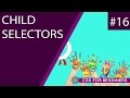 CSS Tutorial For Beginners 16 - Child Selectors