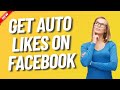 How to Get Auto Likes on Facebook (Free Method)