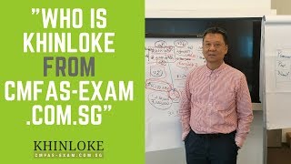 Who is Khinloke from CMFAS.sg (previously known as CMFAS-exam.com.sg)? | Ep. 1