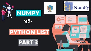 9. Numpy Vs. Python List (Part 3) [ Speed ] [Explained Practically]