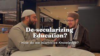 Desecularizing Education | Discussion with Imam Tom Facchine