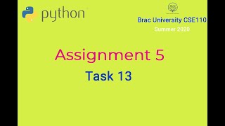Problem_Solving using Function with Python | Assignment 5 Task 13 | Brac University CSE110