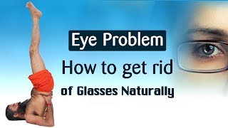 Remove Eye Glasses Naturally | Swami Ramdev
