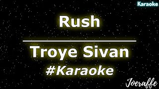 Troye Sivan - Rush (Karaoke)