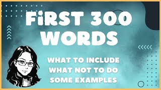 How to Write First 300 Words of Your Manuscript: A Guide to Writing Compelling Fiction