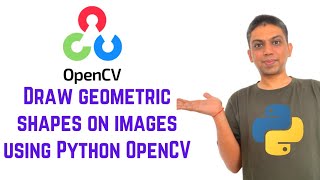 OpenCV Python Tutorial For Beginners 5 - Draw geometric shapes on images using Python OpenCV