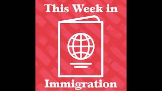 Ep. 72: Foreign Students' In-Person Class Requirements, USCIS Furloughs, and Border Wall Gates