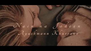 Nain na Jodeen - Ayushmann Khurrana [Badhai Ho Soundtrack]