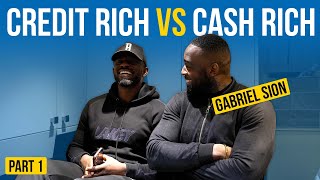 What Would YOU change At 21? Credit Rich Vs Cash Rich And Improve Your Credit Score|W/@Gabriel_Sion