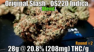 Original Stash - OS220 (Indica) Unboxing Review - 28g @ 20.8% (208mg) THC/g (+Extreme Closeups) [#2]