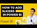 How to Add Slicers in Power BI | Types of Slicers | Power BI Tutorial for Beginners