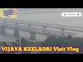 lpc my visit to vijaya keeladri vlog విజయ కీలాద్రి సందర్శన vlog templevlog vijayawada