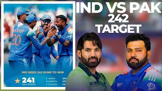 India vs Pakistan Champions Trophy 242 Target easy chace Rohit Gill Kohli