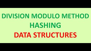 DIVISION MODULO METHOD | HASH FUNCTION | DATA STRUCTURES | ALGORITHMS