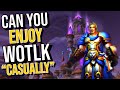 IS WOTLK Classic Friendly for 