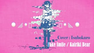 Fake Smile / Kairiki Bear - Cover : Isubokuro