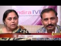 IVF Success Stories - IVF Success Couples of Indira IVF Clinics India