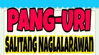 PANG-URI : Mga Salitang Naglalarawan