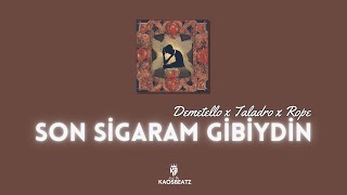 Son Sigaram Gibiydin - Demetello X Taladro (Mix) Prod. By KaosBeatz