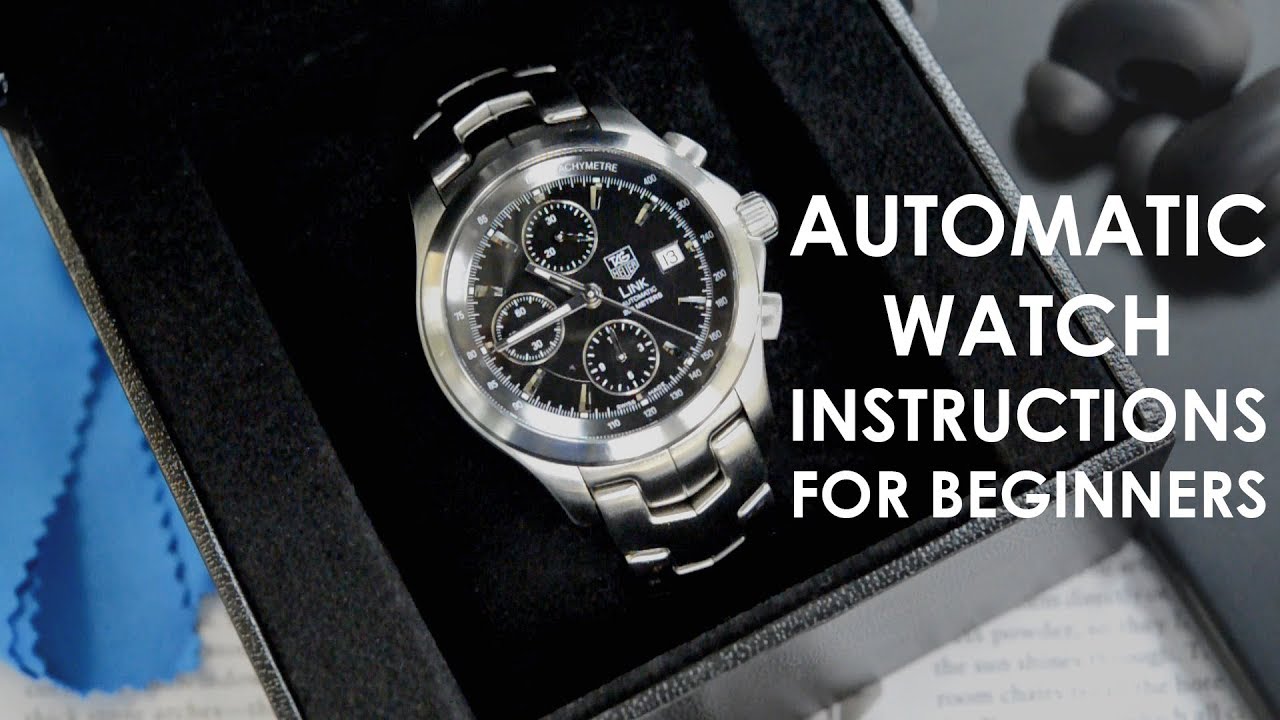 Automatic Watch Instructions For Beginners Chronostore Youtube