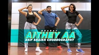 Aithey Aa | Dance Video | Bharat | Asif Shaikh Choreography | Salman Khan, Katrina Kaif