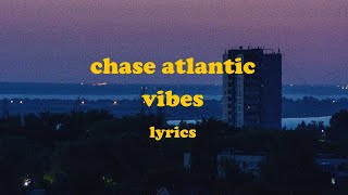 Vibes - Chase Atlantic (Lyrics)