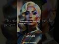 Embrace Your Uniqueness: Inspiring Words from Lady Gaga #shorts #youtubeshorts #quotes