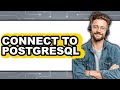 How to Connect to PostgreSQL 2025 (Only Way)