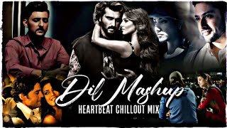 Dil Mashup : Heartbeat Chillout Mix | Raghav Chaitanya,Arijit Singh,Darshan Raval | FAMMU