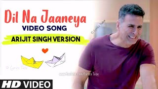 Dil Na Jaaneya (Full Video Song) - Arijit Singh | Good Newwz | Akshay Kumar | Audio | New Song 2020