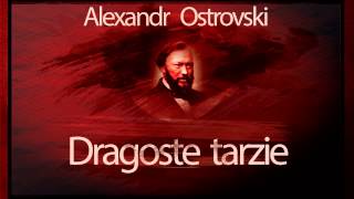 Alexandr Ostrovski - Dragoste tarzie (1965) #teatruonline #teatruvechi #teatruradiofonic #teatru