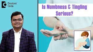 NUMBNESS \u0026 TINGLING–Is it Stroke, Tumor, Carpal Tunnel Syndrome?- Dr.Advait Kulkarni|Doctors' Circle