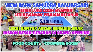 Diskon Besar-besaran di Grand Opening Samudra Banjarsari dengan Tampilan Baru dan Lebih Menarik