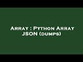 Array : Python Array JSON (dumps)