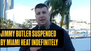 Jimmy Suspended Indefinitely By Miami Heat | He Walked Out Of Shootaround After News He'd Be Benched