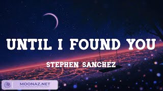 Until I Found You - Stephen Sanchez (Lyric Video) | Charlie Puth, CKay,...