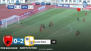 PSM VS BARITO (0-2) LIVE 2021 ~ PSM makassar vs barito putera 2021 ~ hasil liga 1 hari ini